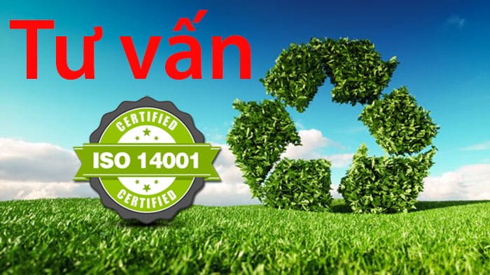Tư vấn ISO 14001: 2015 – Hệ thống quản lý môi trường
